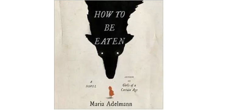 maria adelmann how to be eaten